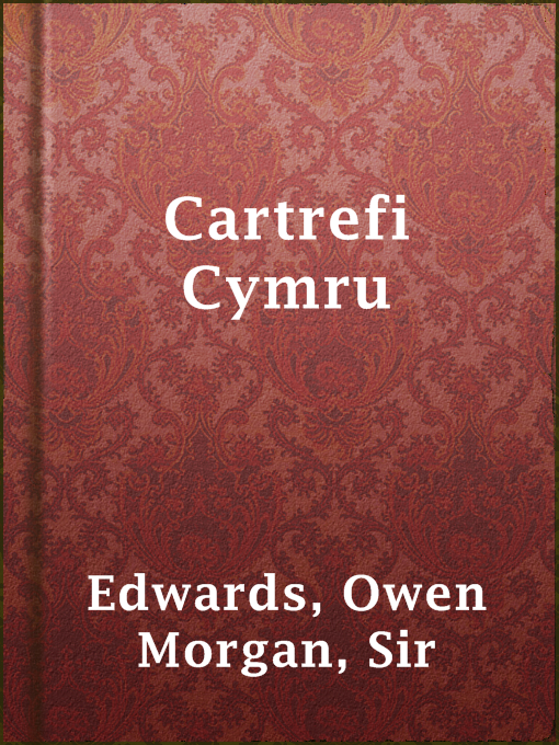 Title details for Cartrefi Cymru by Sir Owen Morgan Edwards - Available